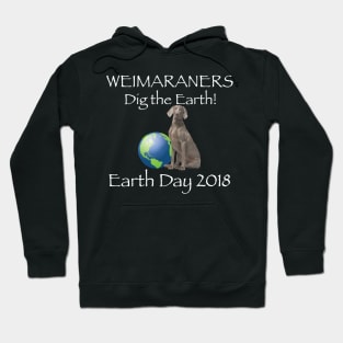 Weimaraner Earth Day Awareness 2018 T-Shirt Hoodie